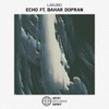 Echo - Single (feat. Bahar Dopran) - Single