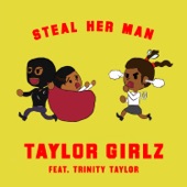 Taylor Girlz - Steal Her Man