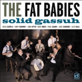 The Fat Babies - Did You Ever See a Dream Walking?