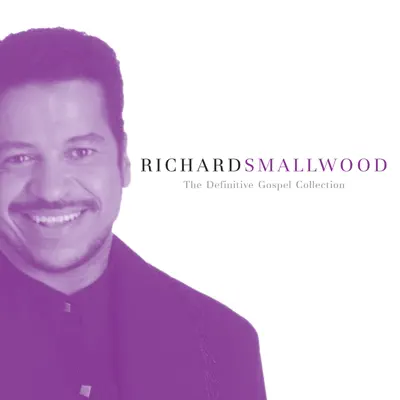 The Definitive Gospel Collection - Richard Smallwood