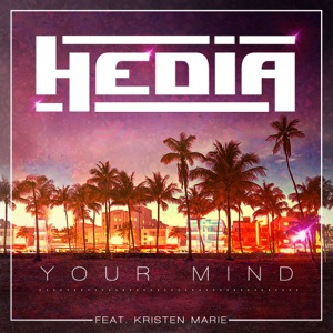 Hedia - Your Mind (feat. Kristen Marie) - Line Dance Musique