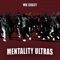 Mentality Ultras - Mr. Crazy lyrics