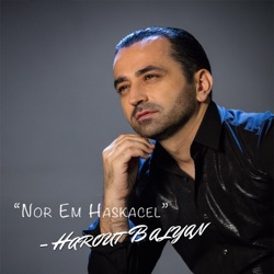 Harout Balyan - Nor 'em Haskatsel