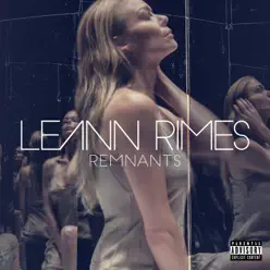 Remnants (Deluxe) - Leann Rimes