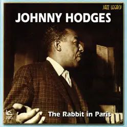 The Rabbit In Paris - Johnny Hodges The Rabbit In Paris - Johnny Hodges