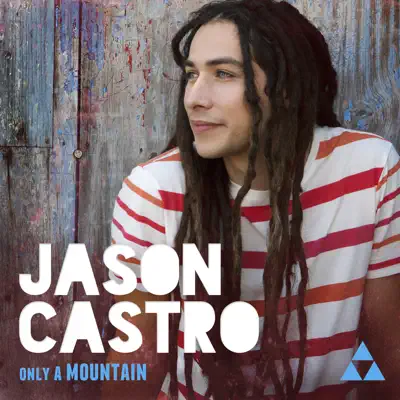 Only a Mountain - Jason Castro
