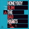She's Drunk - Honeyboy Slim & The Bad Habits lyrics