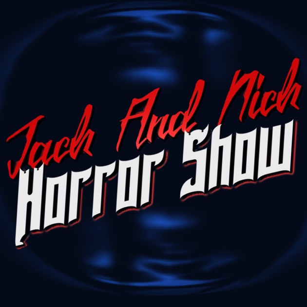 the jack nick horror show by jack nick on apple podcasts 1200x630bb jpg