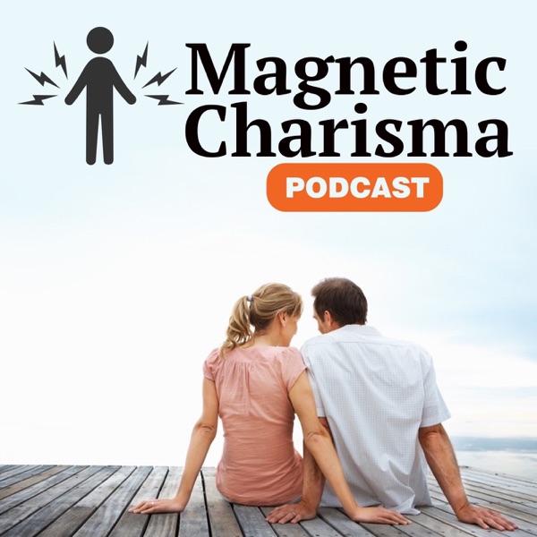 Magnetic Charisma Podcast cover