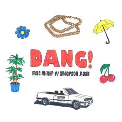 Dang! (feat. Anderson .Paak) [Radio Edit] - Single - Mac Miller