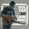 Voltar ao Caminho (Featuring David Quinlan) - Fred Arrais lyrics