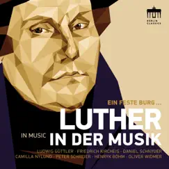 Luther in der Musik by Ludwig Güttler, Camilla Nylund & Peter Schreier album reviews, ratings, credits