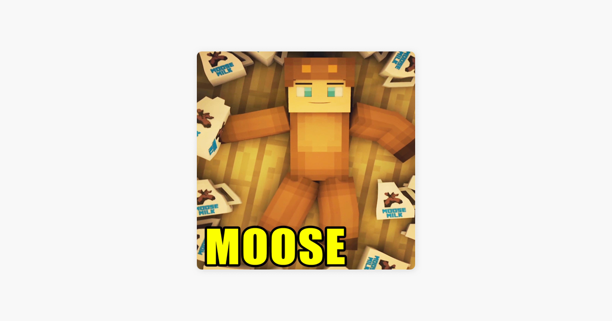 ‎Moose (Minecraft Parody) - Single by MooseCraft on Apple 