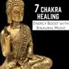 Stream & download 7 Chakra Healing: Energy Boost with Binaural Music, Most Relaxing Nature Sounds, Calming Meditation