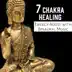 7 Chakra Healing: Energy Boost with Binaural Music, Most Relaxing Nature Sounds, Calming Meditation album cover