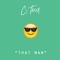 That Man - C-Trox lyrics
