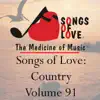 Songs of Love: Country, Vol. 91 album lyrics, reviews, download