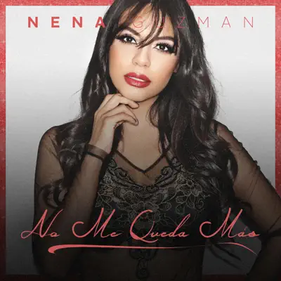 No Me Queda Más - Single - Nena Guzman