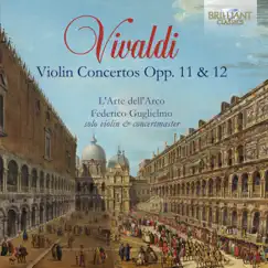 Vivaldi: Violin Concertos, Op. 11 & 12 by L'Arte Dell'Arco, Pier Luigi Fabretti & Federico Guglielmo album reviews, ratings, credits