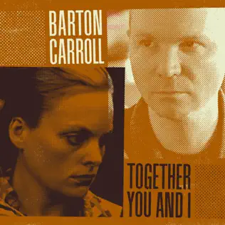 lataa albumi Barton Carroll - Together You And I