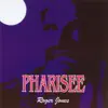 Pharisee album lyrics, reviews, download