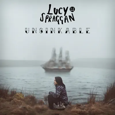 Unsinkable - Single - Lucy Spraggan