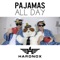 Pajamas All Day - HardNox lyrics