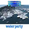 Water Party - Single album lyrics, reviews, download