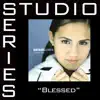 Stream & download Blessed (Studio Series Performance Track) - EP