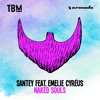 SANTEY - Naked Souls (feat. Emelie Cyréus)