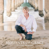 Moments of Grace - Thomas Barquee