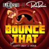 Bounce That (feat. Marty Obey & Nomii) - Single album lyrics, reviews, download