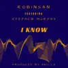 I Know (feat. Stephen Murphy) - Single album lyrics, reviews, download
