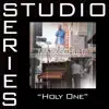The Holy One (Studio Series Performance Track) - Single album lyrics, reviews, download