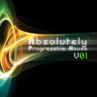 Absolutely Progressive House, Vol. 1 by Various Artists album reviews, ratings, credits