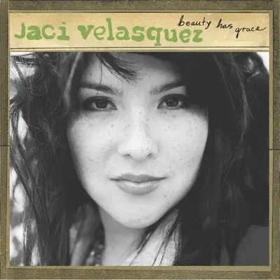 Beauty Has Grace - Jaci Velasquez