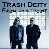 Trash Deity - Finger on a Trigger