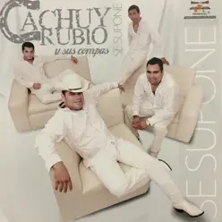 Se Supone - Cachuy Rubio Se Supone - Cachuy Rubio