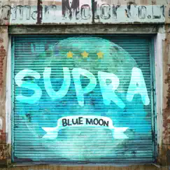 Blue Moon - Single by Supra album reviews, ratings, credits