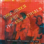 Dow Jones & The Industrials - Can't Stand the Midwest