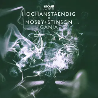 Ganja - EP by Hochanstaendig & Mosby & Stinson album reviews, ratings, credits