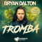 Tromba (Dual Beat Remix) - Bryan Dalton lyrics