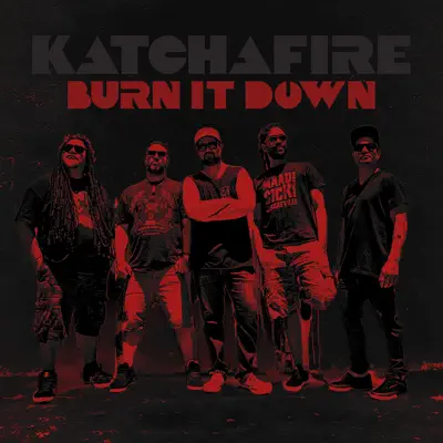 Burn It Down - single - Katchafire
