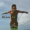 Mike G - EP album lyrics, reviews, download