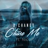 X-Change - Chase Me
