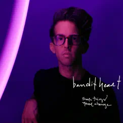 Some Things Never Change - EP by Bandit Heart album reviews, ratings, credits