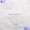 Kite Above - Single
