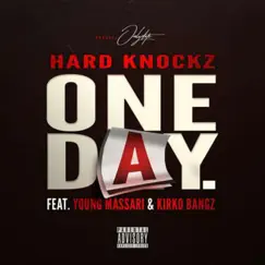 One Day (feat. Young Massari & Kirko Bangz) - Single by Hard Knockz album reviews, ratings, credits