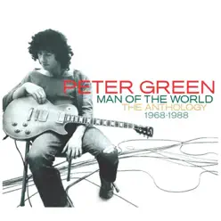 Man of the World: The Anthology 1968-1988 - Peter Green