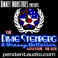 The Dixie Stenberg and Brassy Battalion Adventure Theater by Pendant Productions podcast